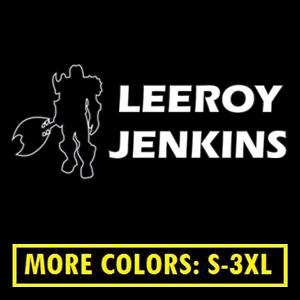 Leeroy Jenkins Funny T Shirt Gamer WOW Tee s 3XL Custom